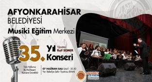 35. Yıl Konseri Afyon Belediye Şehir Tiyatrosunda düzenlenecek