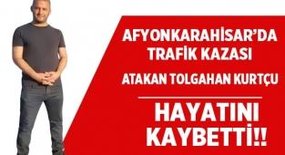 Atakan Tolgahan Kurtçu Trafik Kazasında hayatını kaybetti!