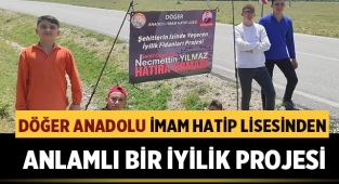 Döğer Anadolu İmam Hatip Lisesi anlamlı bir projeye daha imza attı
