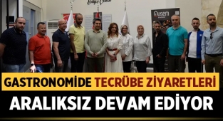 Gastronomi Tecrübe Ziyareti gerçekleştirildi