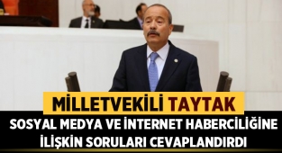 Milletvekili Mehmet Taytak İnternet haber siteleri hakkında açıklama yaptı!