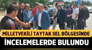 Milletvekili Taytak, Ayazini'de sel bölgesinde incelemelerde bulundu