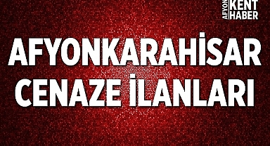 Afyon Cenaze İlanları - 10 Ağustos 2022