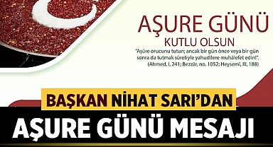 Dinar Belediye Başkanı Nihat Sarı'dan Aşure Günü Mesajı