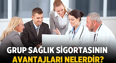 Grup Sağlık Sigortasının Avantajları Nelerdir?