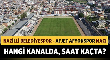 Nazilli Belediyespor - Afjet Afyonspor maçı hangi kanalda, saat kaçta?