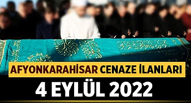 Afyon Cenaze İlanları: 4 Eylül 2022 Pazar