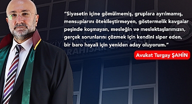 Av. Turgay Şahin Afyonkarahisar Baro Başkanlığına tekrar aday oldu