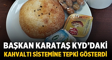 Başkan Karataş'tan tek tip kahvaltı sistemine tepki