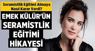 Emek Külür'ün Seramistlik Eğitimi Hikayesi