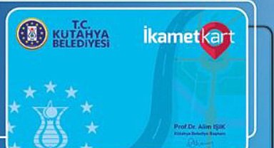 Kütahya'da 'ikamet kart' her yerde avantajlı