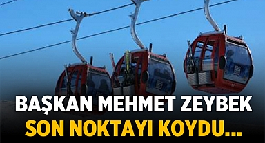 Mehmet Zeybek Teleferik Projesiyle ilgili açıklama yaptı!