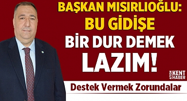 Muhammet Mısırlıoğlu: Bu Gidişe Bir Dur Demek Lazım
