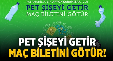 Saadet Partisi atık pet şişe getirenlere Afyonspor maç bileti hediye edecek