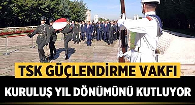 TSK Güçlendirme Vakfı kuruluş yıl dönümünü kutluyor