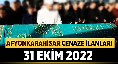 Afyon Cenaze İlanları: 31 Ekim 2022