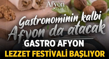 Afyonkarahisar, Uluslararası GastroAfyon Turizm ve Lezzet Festivali’ne ev sahipliği yapacak