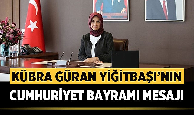 Afyonkarahisar Valisi Kübra Güran Yiğitbaşı Cumhuriyet Bayramı Mesajı yayınladı