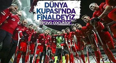 Ampute Futbol Milli Takımı finale yükseldi
