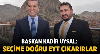 Başkan Kadir Uysal: Seçime doğru EYT çıkarırlar