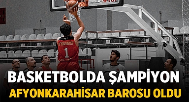 Basketbol 'da Afyonkarahisar Barosu şampiyon oldu!