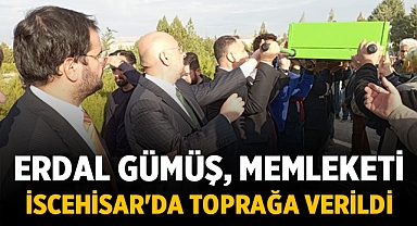 Erdal Gümüş, memleketi İscehisar'da toprağa verildi