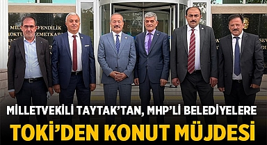Taytak'tan, MHP'li belediyelere TOKİ'den konut müjdesi