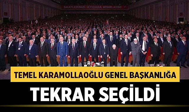 Temel Karamollaoğlu genel başkanlığa tekrar seçildi