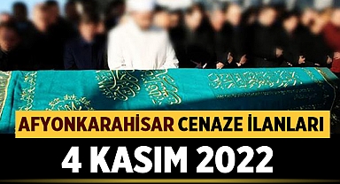 Afyon Cenaze İlanları:4 Kasım 2022 Cuma
