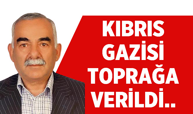 Afyonkarahisarlı Kıbrıs Gazisi toprağa verildi