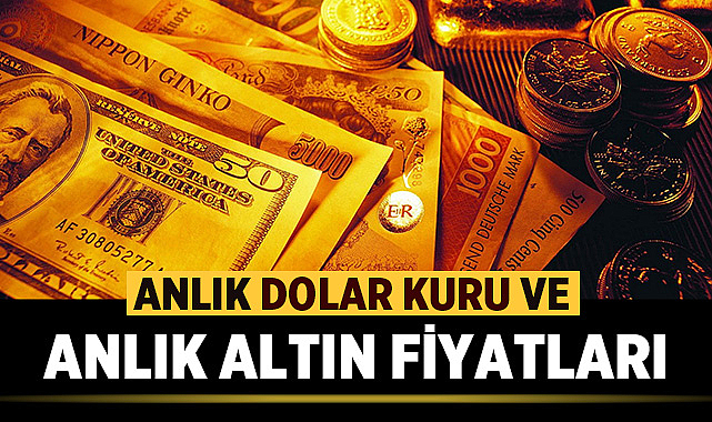 Anlık Dolar Kuru ve Anlık Altın Fiyatları
