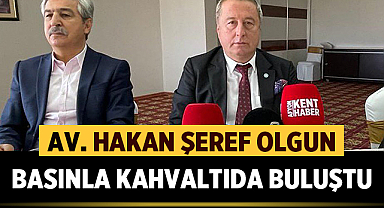 Avukat Hakan Şeref Olgun basınla kahvaltıda buluştu