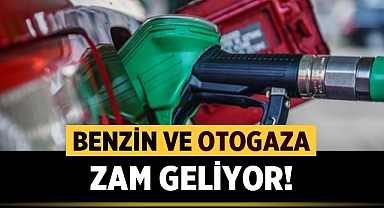 Benzin ve otogaza zam geliyor!