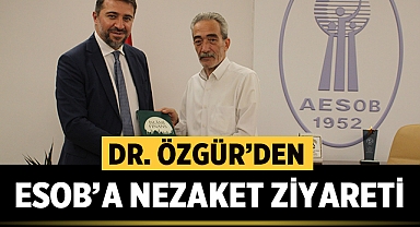 Dr. Ersan Özgür'den ESOB'a nezaket ziyareti