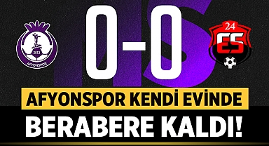 Hes İlaç Afyonspor ile Anagold 24Erzincanspor maçından gol sesi çıkmadı