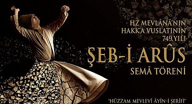 Mevlânâ vuslatının 749'ncu yılında anılacak