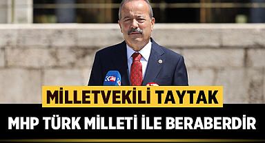 Taytak: MHP Türk Milleti İle Beraberdir