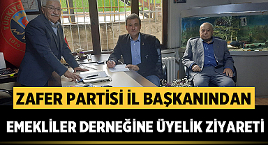Zafer Partisi İl Başkanından Emekliler Derneğine Üyelik Ziyareti