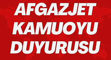 AFGAZJET Kamuoyuna duyuru yaptı!