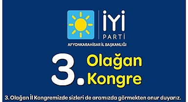 Afyonkarahisar'da İYİ Parti kongresini bugün yapacak