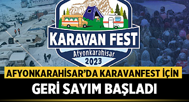 Afyonkarahisar’da Karavan Festivali için geri sayım başladı
