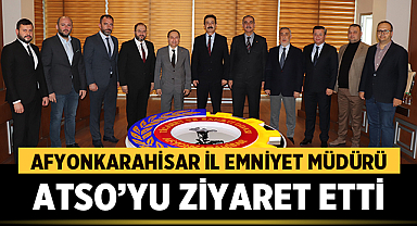 Afyonkarahisar İl Emniyet Müdürü Temiz, Atso’yu Ziyaret Etti