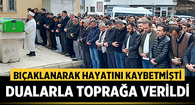 Bıçaklanarak hayatını kaybeden Engin, toprağa verildi!