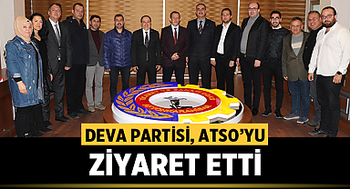 Deva Partisi teşkilatından, ATSO'ya ziyaret!