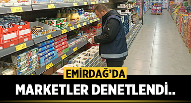 Emirdağ'da Marketler Denetlendi