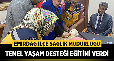 Emirdağ'da Temel Yaşam Desteği Eğitimi verildi