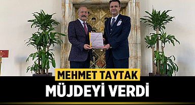 Mehmet Taytak müjdeyi verdi: İşte o müjde..