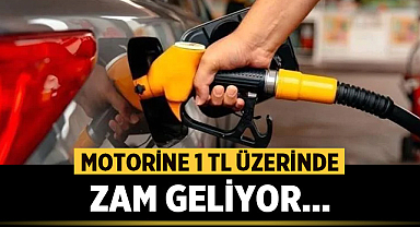 Motorine 1 liranın üzerinde zam bekleniyor