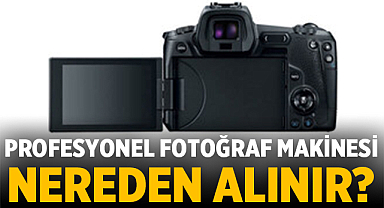 Profesyonel Fotoğraf Makinesi Nereden Alınır?