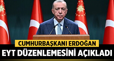 Recep Tayyip Erdoğan, EYT düzenlemesini açıkladı